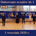 Dyrektor szkoły, Ksiądz Proboszcz, Panie Wicedyrektorki, pod obrazkiem napis 1 września 2020  r. Mad obrazkiem napis - Ślubowanie uczniów kl. I